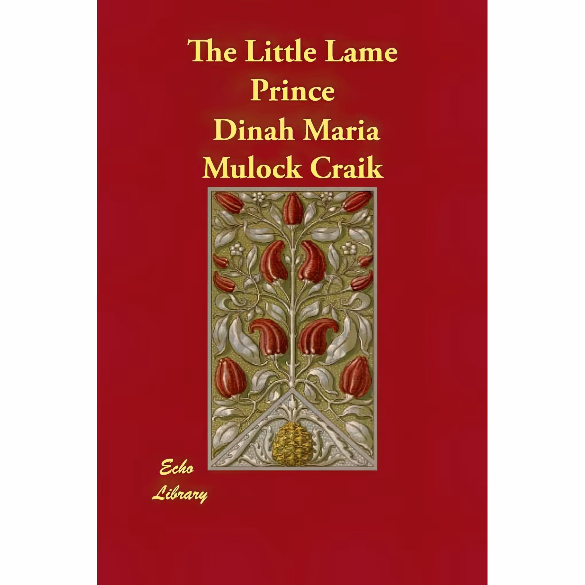 کتاب The Little Lame Prince اثر Dinah Maria Craik انتشارات Echo Library