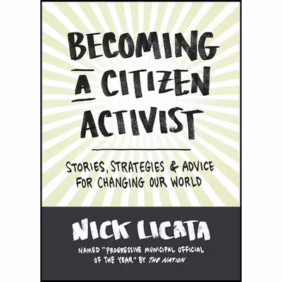 کتاب Becoming a Citizen Activist اثر Nick Licata انتشارات Sasquatch Books