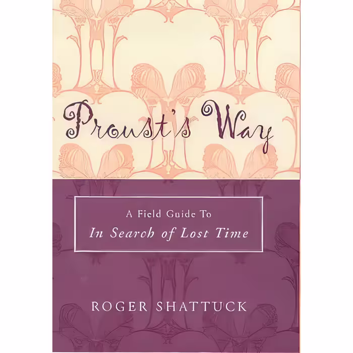 کتاب Prousts Way اثر Roger Shattuck انتشارات ALLEN LANE