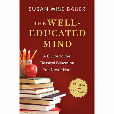 کتاب The Well-Educated Mind اثر Susan Wise Bauer انتشارات W. W. Norton Company