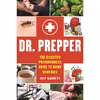 کتاب Dr. Prepper اثر Jeff Garrett انتشارات Skyhorse Publishing