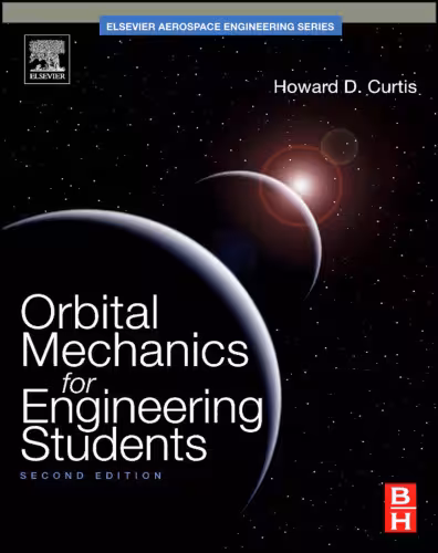 خرید و دانلود نسخه کامل کتاب Orbital Mechanics for Engineering Students, Second Edition (Aerospace Engineering)