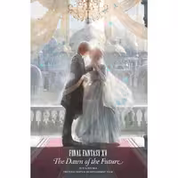 Final Fantasy XV The Dawn of the Future