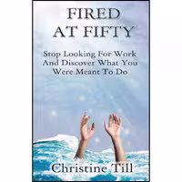 کتاب زبان اصلی Fired at Fifty اثر Christine Till