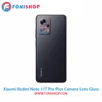 شیشه لنز دوربین شیائومی Xiaomi Redmi Note 11T Pro Plus
