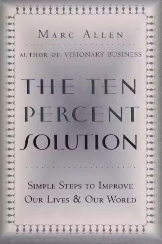 خرید و دانلود نسخه کامل کتاب The Ten Percent Solution: Simple Steps to Improve Our Lives and Our World