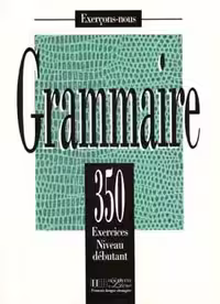 کتاب زبان فرانسه لس 350 اکسرسیز Les 350 Exercices – Grammaire – Debutant