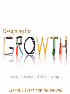 [EPUB] دانلود کتاب Designing For Growth - A Design Thinking Toolkit For Managers, 2011