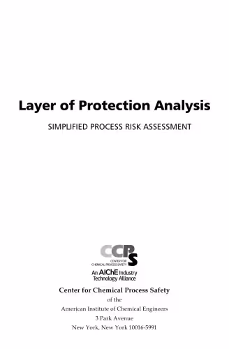 خرید و دانلود نسخه کامل کتاب Layer of Protection Analysis: Simplified Process Risk Assessment (A CCPS Concept Book)