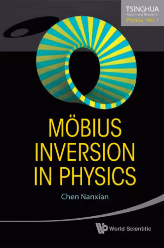 خرید و دانلود نسخه کامل کتاب Mobius Inversion in Physics (Tsinghua Report and Review in Physics)