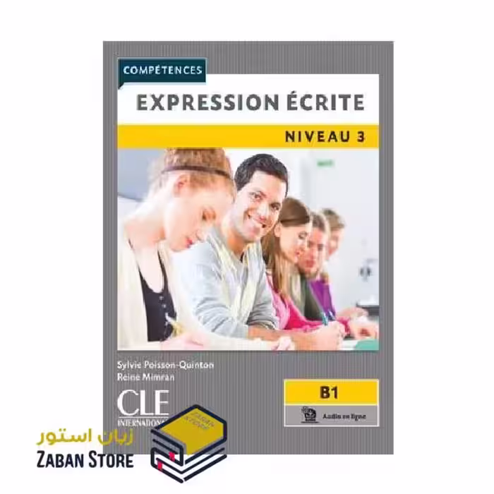 Expression ecrite 3 Niveau B1 Second Edition اکسپقسیون اکریته سه ویرایش دوم سیاه و سفید