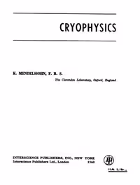 خرید و دانلود نسخه کامل کتاب Cryophysics (Interscience tracts on physics and astronomy)