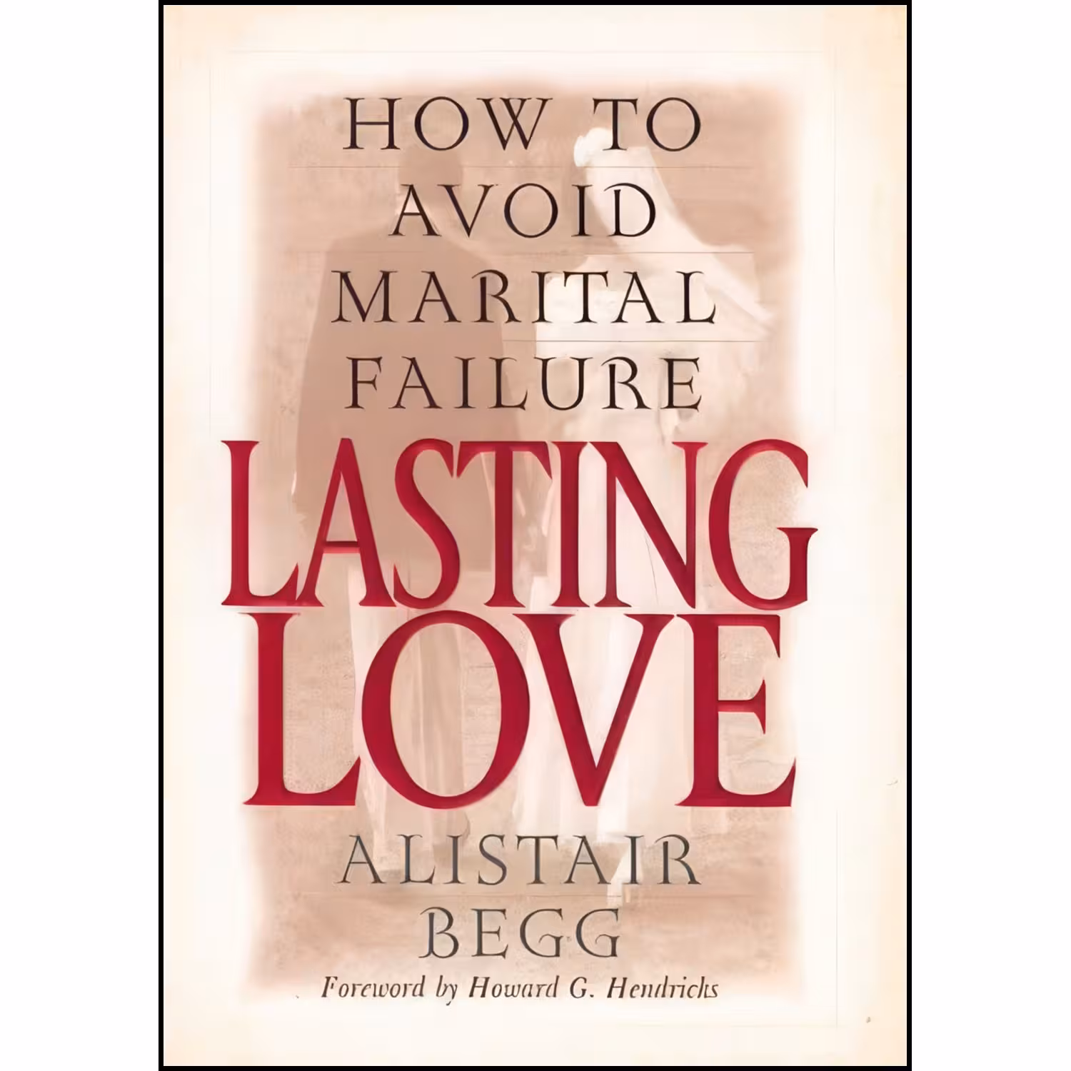 کتاب زبان اصلی Lasting Love اثر Alistair Begg