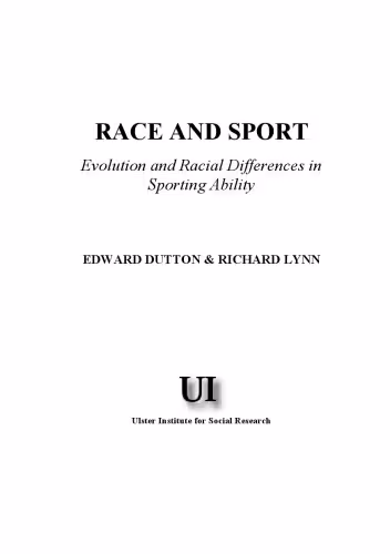 خرید و دانلود نسخه کامل کتاب Race and Sport: Evolution and Racial Differences in Sporting Ability