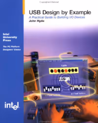 خرید و دانلود نسخه کامل کتاب USB design by example: a practical guide to building IO devices