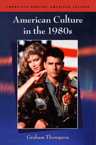 خرید و دانلود نسخه کامل کتاب American Culture in the 1980s (Twentieth Century American Culture S.)