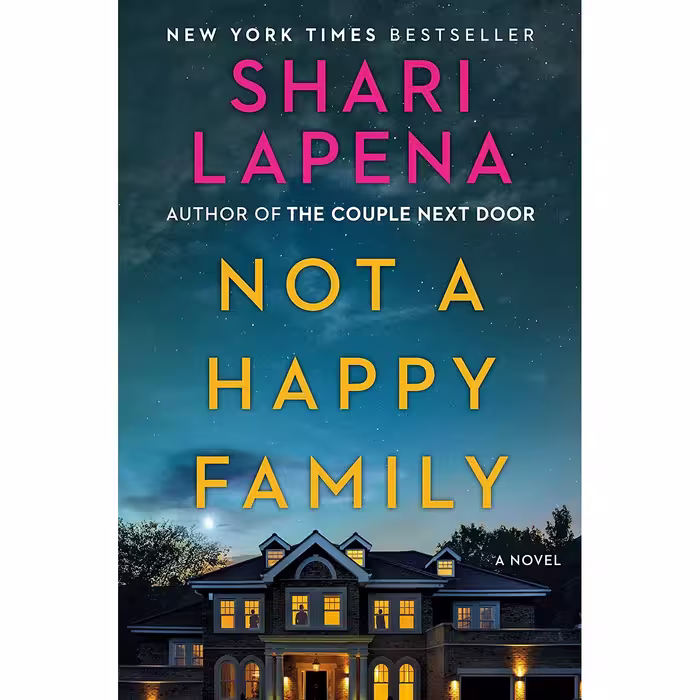 کتاب Not a Happy Family اثر Shari Lapena انتشارات Pamela Dorman Books