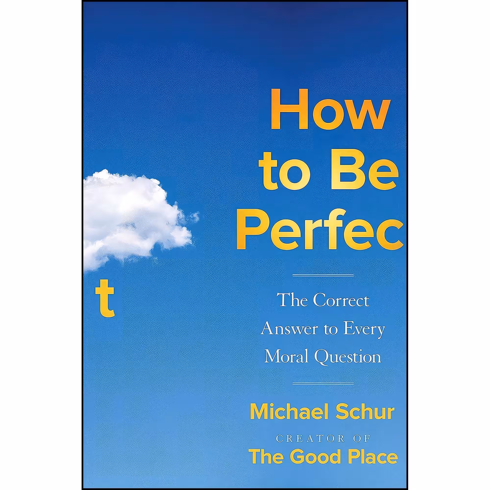 کتاب زبان اصلی How to Be Perfect اثر Todd May and Michael Schur
