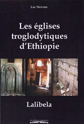 خرید و دانلود نسخه کامل کتاب Les églises troglodytiques d'Ethiopie. Lalibela