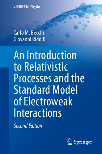 خرید و دانلود نسخه کامل کتاب An Introduction to Relativistic Processes and the Standard Model of Electroweak Interactions
