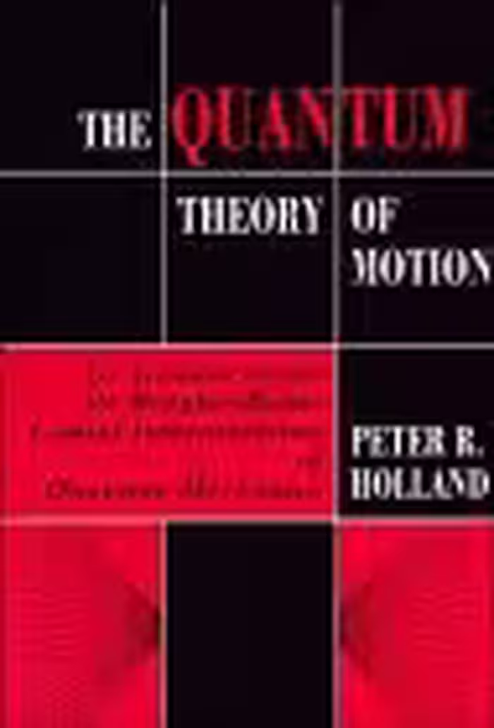 خرید و دانلود نسخه کامل کتاب Quantum Theory of Motion, The: An account of the De Broglie-Bohm causal interpretation of quantum mechanics