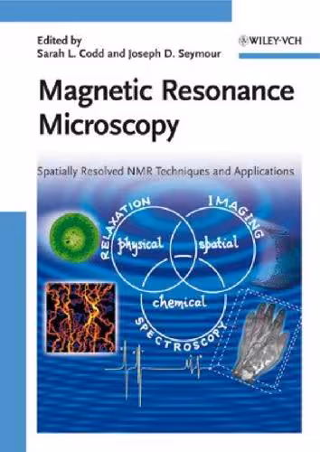 خرید و دانلود نسخه کامل کتاب Magnetic Resonance Microscopy Spatially Resolved NMR Techniques and Applications