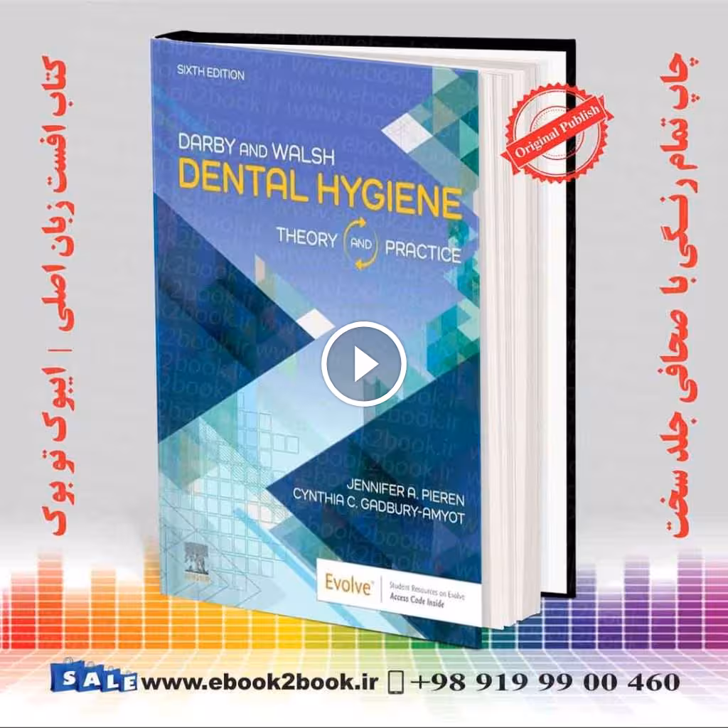Darby & Walsh Dental Hygiene: Theory and Practice 6th Edition
