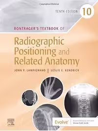 کتاب Bontragers Textbook of Radiographic Positioning and Related Anatomy 10th