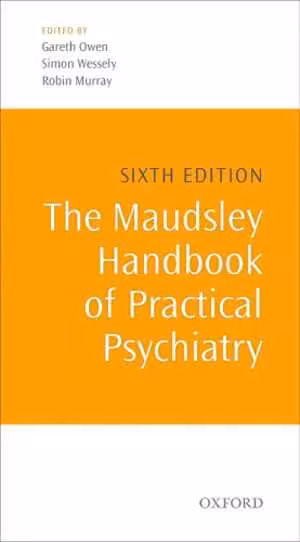 [PDF] دانلود کتاب The Maudsley Handbook Of Practical Psychiatry, 6th ed, 2014