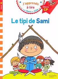 کتاب داستان فرانسوی سامی و جولی Sami et Julie CP Niveau 1 Le tipi de Sami