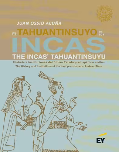 خرید و دانلود نسخه کامل کتاب El tahuantinsuyo de los Incas historia e instituciones del último estado prehispánico andino = The Incas' Tahuantinsuyu$athe history and institutions of the last pre-Hispanic Andean State