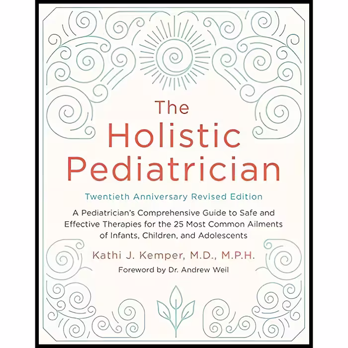 کتاب The Holistic Pediatrician اثر Kathi J. Kemper انتشارات Harper