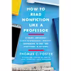 کتاب How to Read Nonfiction Like a Professor اثر Thomas C. Foster انتشارات Harper