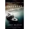 کتاب The Imperial Cruise اثر James Bradley انتشارات Little, Brown and Company