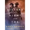 کتاب Sisters of Night and Fog اثر Erika Robuck انتشارات Berkley