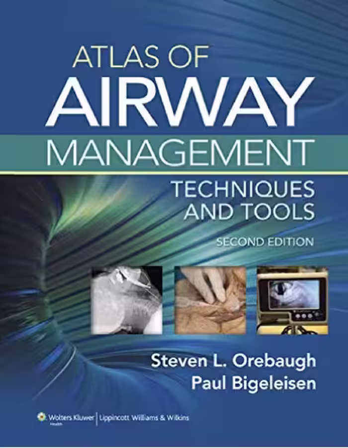 خرید و دانلود نسخه کامل کتاب Atlas of Airway Management: Techniques and Tools