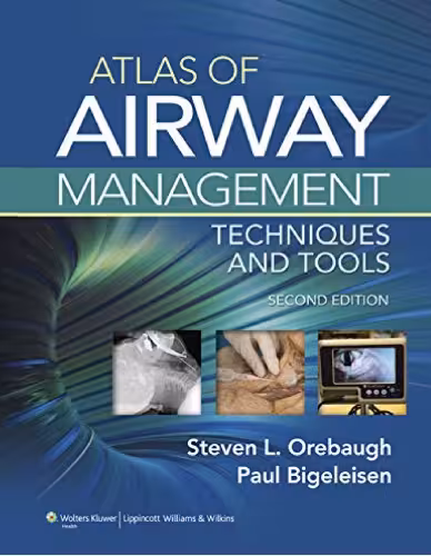 خرید و دانلود نسخه کامل کتاب Atlas of Airway Management: Techniques and Tools
