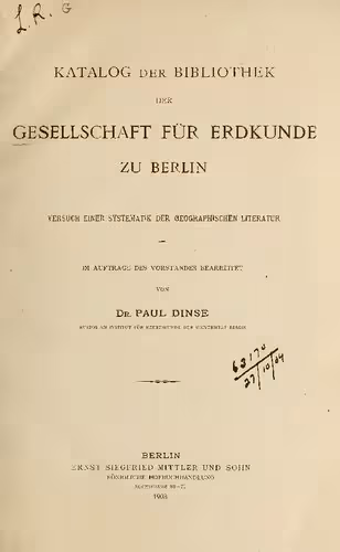 خرید و دانلود نسخه کامل کتاب Katalog der Gesellschaft für Erdkunde zu Berlin ; Versuch einer Systematik der geographischen Literatur