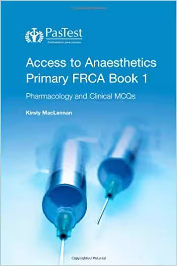 خرید و دانلود نسخه کامل کتاب Access to Anaesthetics: Pharmacology and Clinical MCQs Bk. 1 Primary FRCA