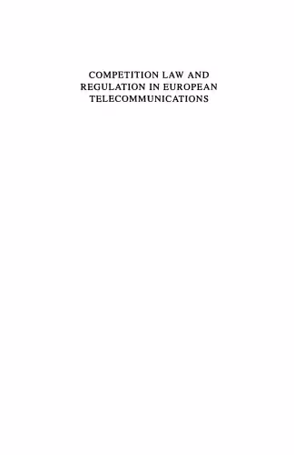 خرید و دانلود نسخه کامل کتاب Competition Law and Regulation in European Telecommunications