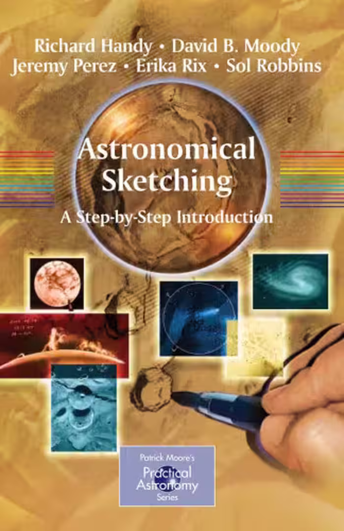 خرید و دانلود نسخه کامل کتاب Astronomical Sketching: A Step-by-Step Introduction (Patrick Moore's Practical Astronomy Series)
