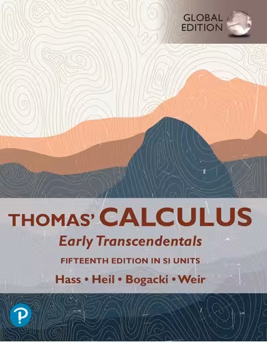 خرید و دانلود نسخه کامل کتاب Thomas' Calculus: Early Transcendentals in SI Units, 15th Edition, Global Edition