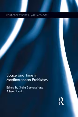 خرید و دانلود نسخه کامل کتاب Space and Time in Mediterranean Prehistory