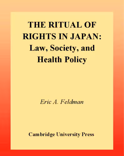 خرید و دانلود نسخه کامل کتاب The Ritual of Rights in Japan: Law, Society, and Health Policy