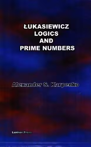 خرید و دانلود نسخه کامل کتاب Lukasiewicz's Logics And Prime Numbers