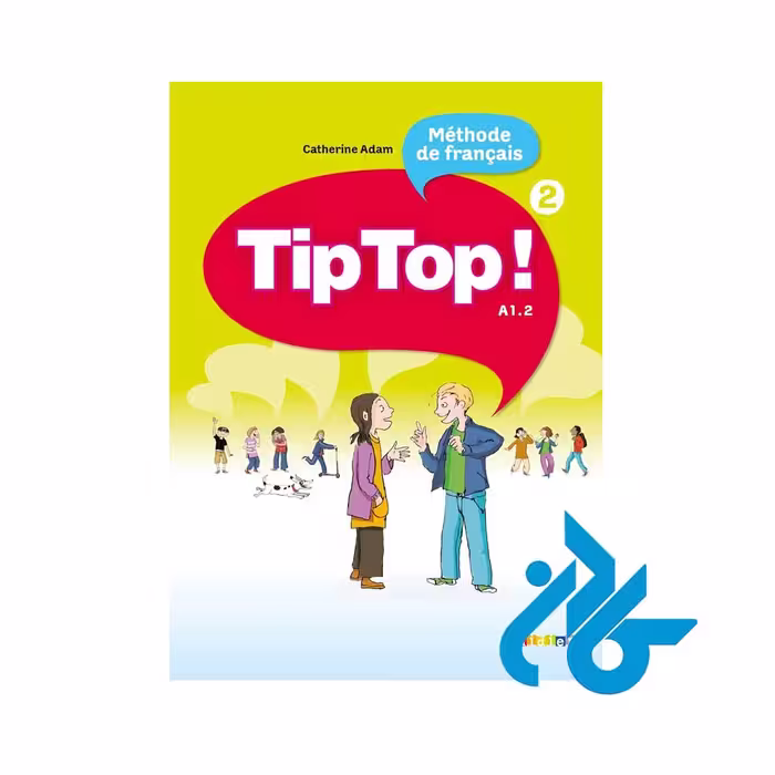 کتاب Tip Top ! 2 A2 livre