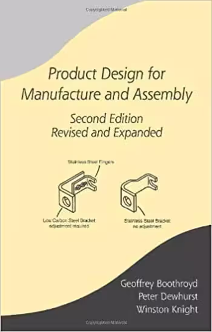 󾕇 دانلود کتاب Product Design For Manufacture And Assembly, 2nd ed, 2002 - دانلود کتاب های دانشگاهی