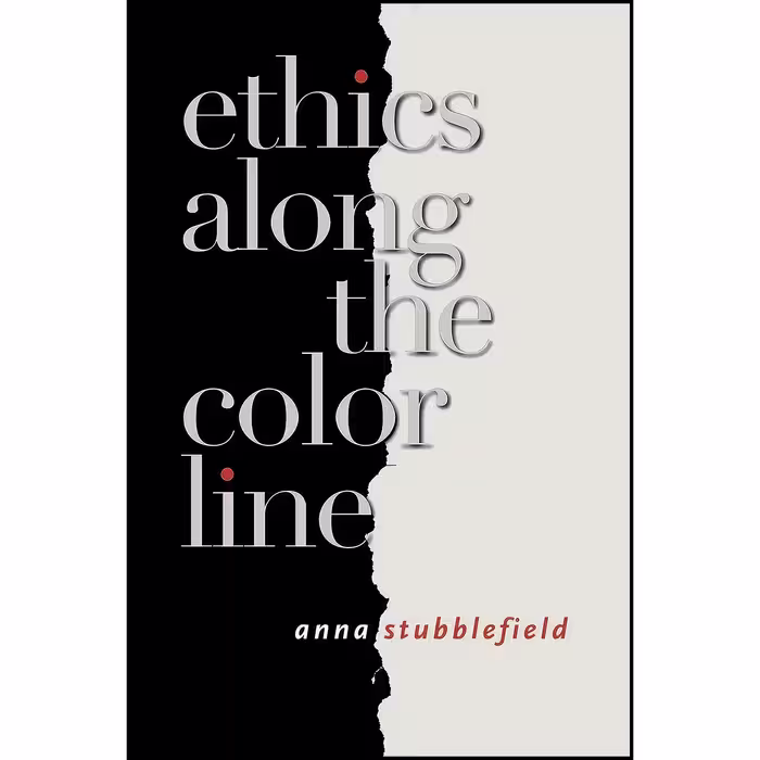 کتاب زبان اصلی Ethics along the Color Line اثر Anna Stubblefield