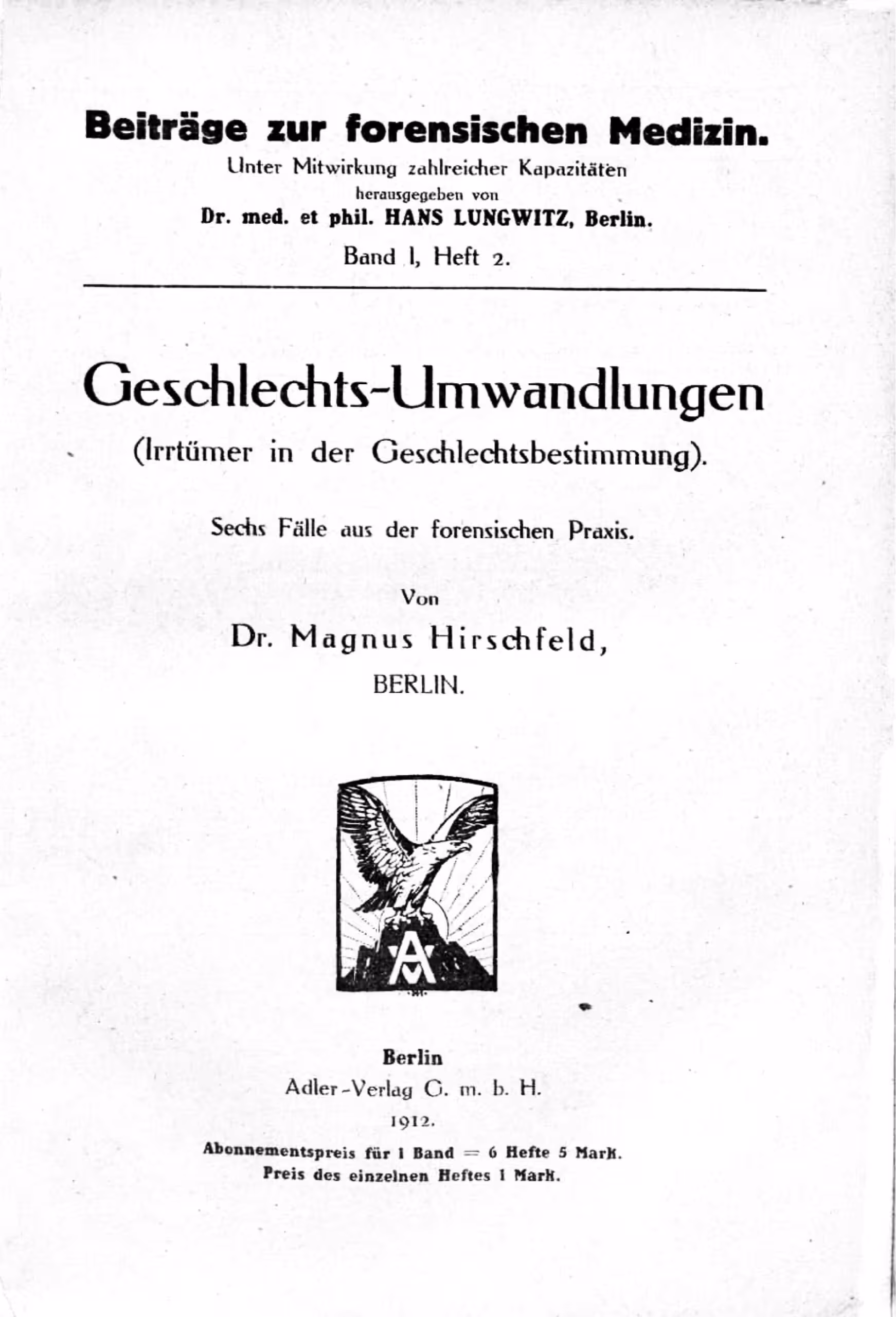 خرید و دانلود نسخه کامل کتاب Geschlechts-Umwandlungen (Irrtümer in der Geschlechtsbestimmung). Sechs Fälle aus der forensischen Praxis.