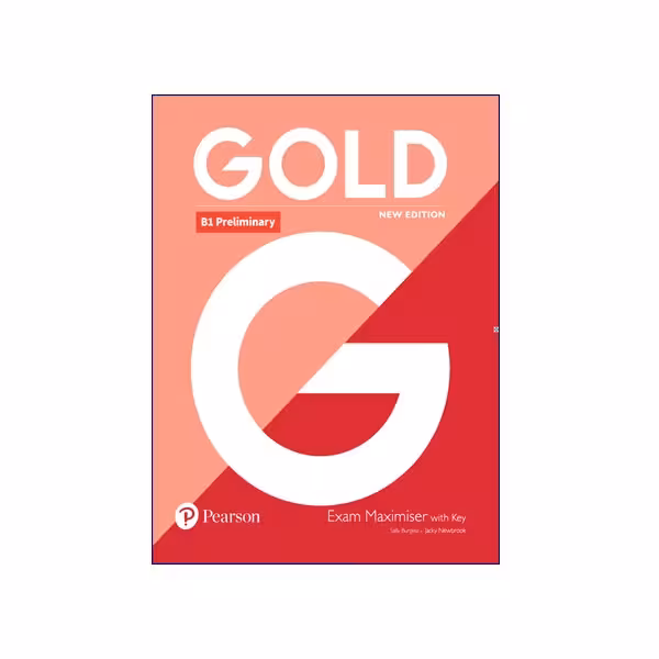 Gold B1 Preliminary Exam Maximiser New Edition